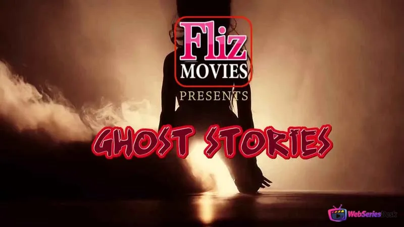 Ghost Stories (E03) FlizMovies Hot Web Series
