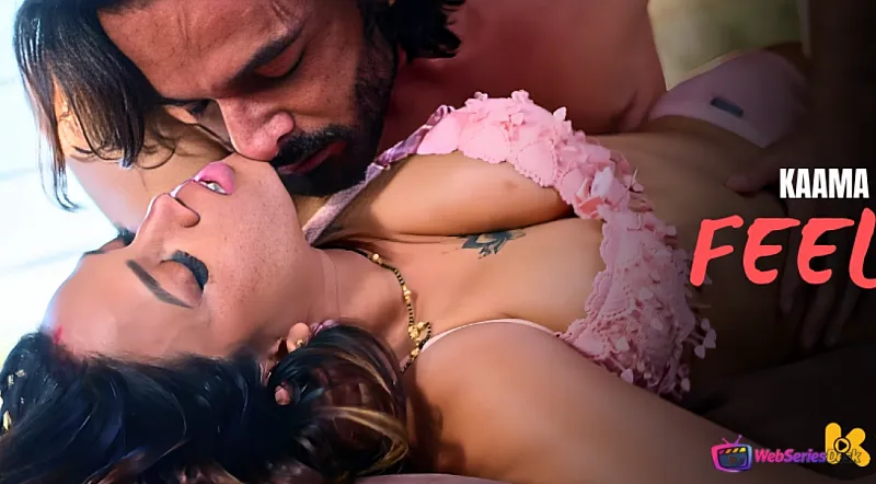 Feelings (E01) Kaama Hot Web Series