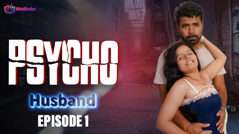 Physco Husband (E01) Gulab Uncut Web Series